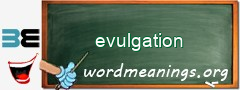 WordMeaning blackboard for evulgation